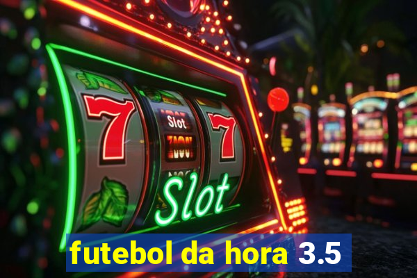 futebol da hora 3.5